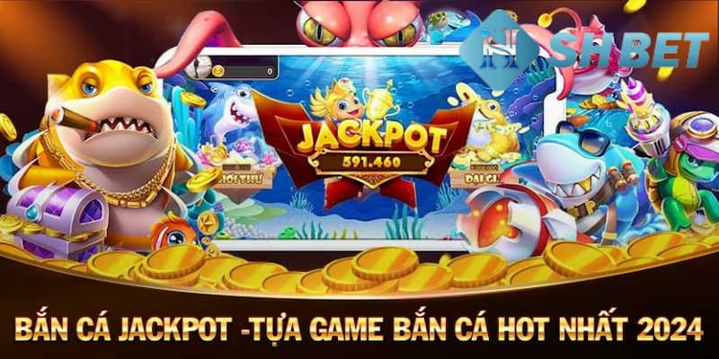 Sơ nét về tựa game bắn cá Jackpot cực đỉnh