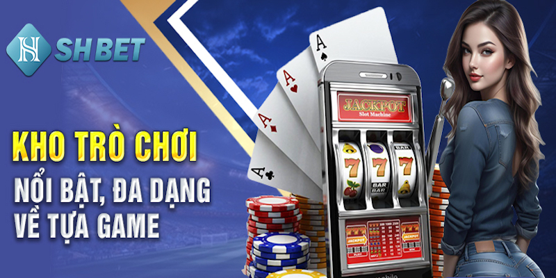 Những siêu phẩm game bài hot nhất tại SHBET