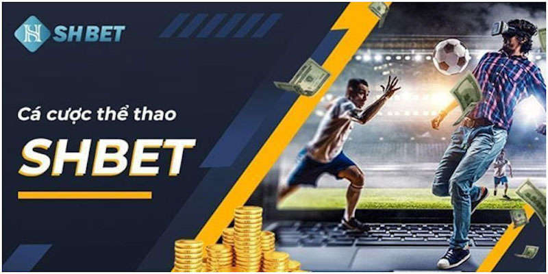Sảnh Thể Thao cung cấp đa dạng các loại hình cá cược phổ biến