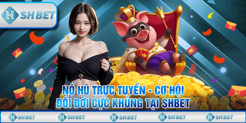 nổ hũ trực tuyến