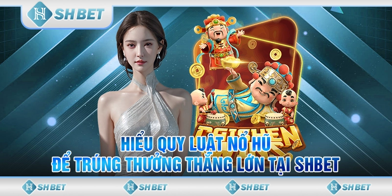 quy luật nổ hũ