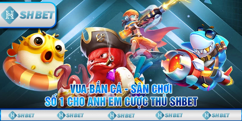 vua bắn cá