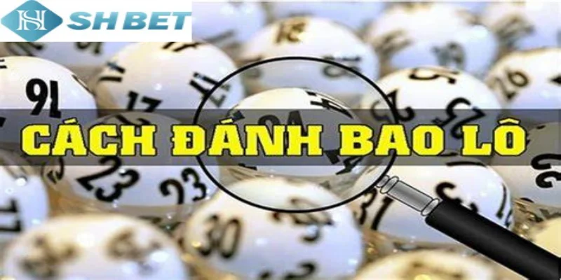 Hãy nắm kỹ cách tính điểm bao lô của miền Bắc chuẩn nhất hiện nay