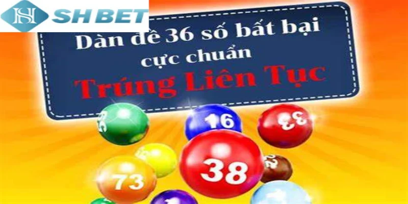 Dàn đề 36 số khung 3 ngày có nhiều đặc điểm thú vị