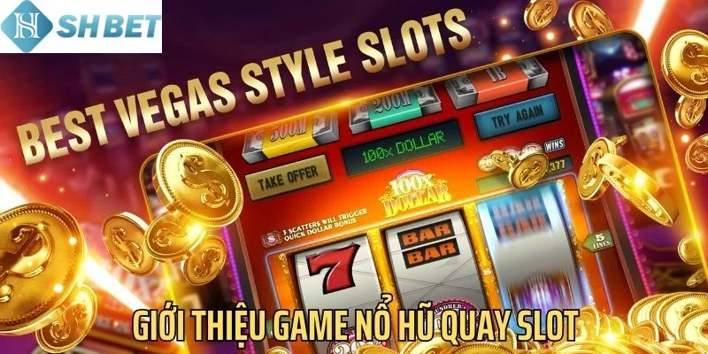 Game quay hũ Jackpot đổi thưởng siêu hot