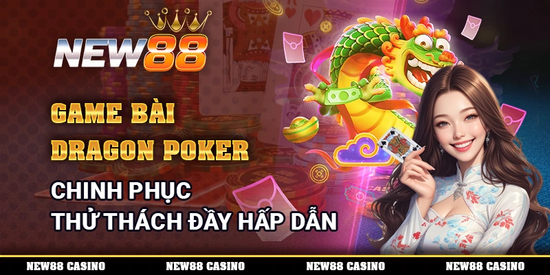 Game Bài Dragon Poker