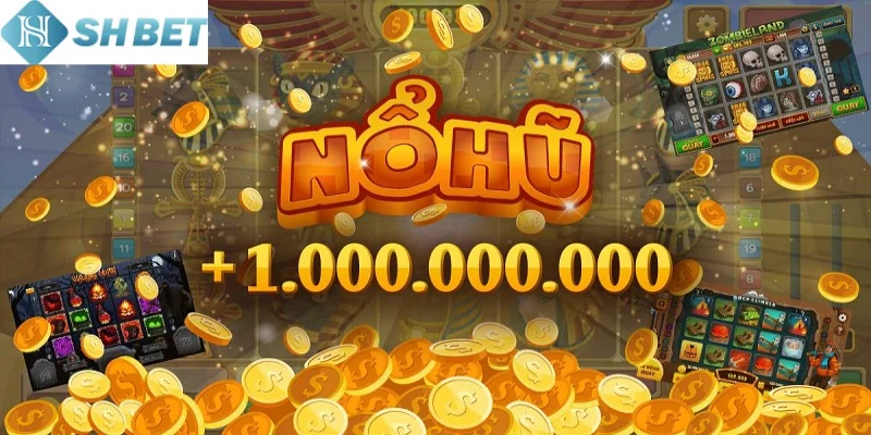 Tổng hợp game nổ hũ dễ ăn nhất đình đám dễ chơi
