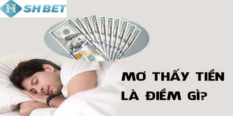 Giấc mơ nhìn thấy tiền được cho gắn liền với con số 68 và 24